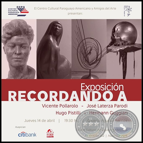 Exposición recordando a Recordando a los escultores Vicente Pollarolo, José Laterza Parodi, Hugo Pistilli y Hermann Guggiari - Jueves 14 de Abril de 2016